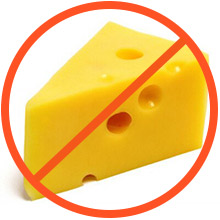 Avoid Cheese